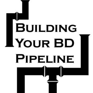Building Your BD Pipeline